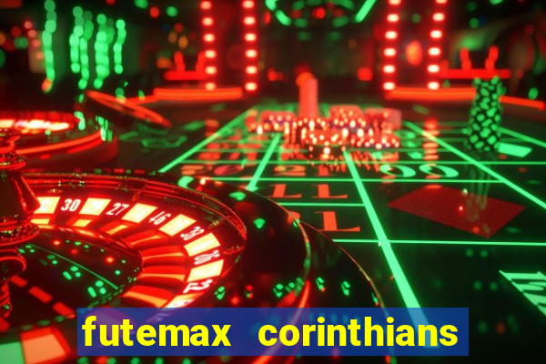 futemax corinthians e flamengo hoje